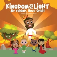 Kingdom of Light: My Friend, Holy Spirit null Book Cover