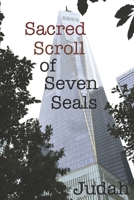Sacred Scroll of Seven Seals: The Lost Knowledge of Good and Evil 1520126190 Book Cover