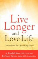 Live Longer and Love Life 1602660921 Book Cover