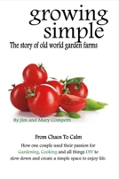 Growing Simple: The Story of Old World Garden Farms 1483568822 Book Cover