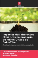 Impactos das alterações climáticas na produção de milho: O caso do Bako-Tibe (Portuguese Edition) 620718162X Book Cover