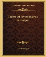 Theory Of Psychoanalytic Technique 1163819999 Book Cover