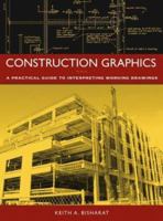 Construction Graphics: A Practical Guide to Interpreting Working Drawings 0471219835 Book Cover