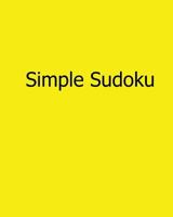 Simple Sudoku: Fun, Large Print Sudoku Puzzles 1482501988 Book Cover