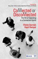 Connected or Disconnected: The Art of Operating in a Connected World 9386602776 Book Cover