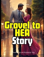 Grovel to HEA Story: A Cheating Grovel Romance Tale B0F895VHBK Book Cover