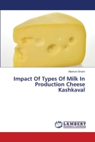 Impact Of Types Of Milk In Production Cheese Kashkaval 3659400815 Book Cover