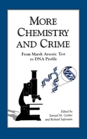 More Chemistry and Crime: From Marsh Arsenic Test to DNA Profile 084123406X Book Cover