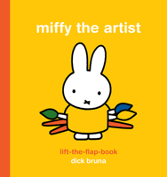 Miffy the Artist Lift-the-Flap Book 184976395X Book Cover
