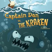 Captain Dan vs. The Kraken 0615608612 Book Cover