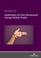 Justification of Cyber-Harassment Among Turkish Youths 3631892101 Book Cover