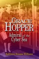 Grace Hopper: Admiral Of The Cyber Sea (Library of Naval Biography) 1557509522 Book Cover