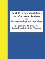 Best Practice Guidelines and Cochrane Reviews in Gastroenterology and Hepatology 1092660445 Book Cover