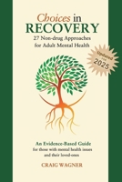 Choices in Recovery: 27 Non-Drug Approaches for Adult Mental Health / An Evidence-Based Guide 0996608001 Book Cover