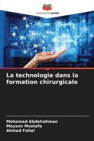La technologie dans la formation chirurgicale (French Edition) 6630244826 Book Cover