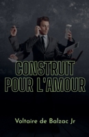 Construit pour l'amour (French Edition) B0FM3C79KD Book Cover