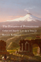 The Fortunes of Permanence: Culture and Anarchy in an Age of Amnesia 1587312565 Book Cover