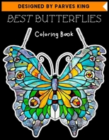 BEST BUTTERFLIES Coloring Book: An Adult Coloring Book with Fun Butterfly Scenes, Easy Mandala Patterns, and Relaxing Butterfly Designs Butterfly Coloring Books 2019-20 1674067887 Book Cover
