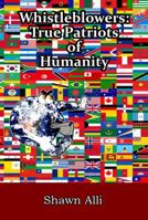 Whistleblowers: True Patriots of Humanity 0991718267 Book Cover