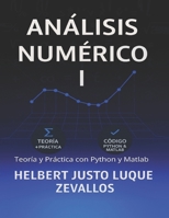 Análisis Numérico Volumen 01: Teoría y Práctica con Python y Matlab (Licenciatura de Matematicas) (Spanish Edition) B0DZWWJ38S Book Cover