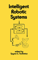 Intelligent Robotic Systems (Electrical and Computer Engineering) 082478135X Book Cover