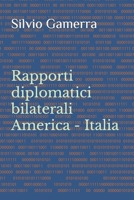 Le relazioni USA - ITALIA: Rapporti transoceanici diplomatici (Italian Edition) B0DQR3XKJW Book Cover