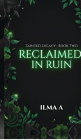Reclaimed in Ruin B0GXLCW93H Book Cover