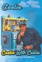 Cookin' With Coolio: "It's Goin' On In The Kitchen" B0CMCH55GQ Book Cover