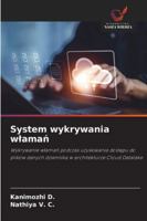 System wykrywania wlaman: Wykrywanie wlaman podczas uzyskiwania dostepu do plików danych dziennika w architekturze Cloud Datalake (Polish Edition) 6206815870 Book Cover