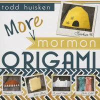 More Mormon Origami 1462115098 Book Cover