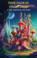 Trixie Magikar Magic finger 1835382665 Book Cover