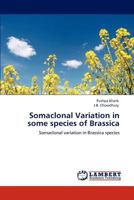 Somaclonal Variation in some species of Brassica 3846509191 Book Cover
