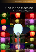 God in the Machine: The Ganesh Yourself Experiment 1836955278 Book Cover