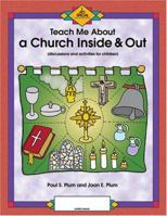 Teach Me About a Church Inside & Out: Discussions and Activities for Children (I Am Special Teach Me About Series) 1592761585 Book Cover