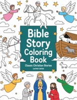 Bible Story Coloring Book: Classic Christian Stories for Kids: | Fun Activities for Young Hearts 1918139024 Book Cover