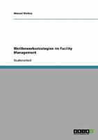 Wettbewerbsstrategien im Facility Management 3638673553 Book Cover