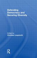 Defending Democracy and Securing Diversity 041584696X Book Cover