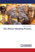 The African Masking Process 3659813656 Book Cover