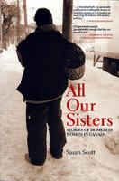 All Our Sisters:: Stories of Homeless Women Across Canada 1551117592 Book Cover