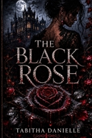 The Black Rose B0H3N7Z194 Book Cover