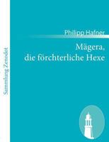 M Gera, Die F Rchterliche Hexe 3843054665 Book Cover