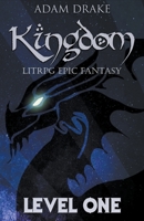 Kingdom Level One: LitRPG Epic Fantasy B09M55W227 Book Cover