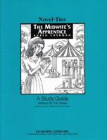 The Midwife's Apprentice: Novel-Ties Study Guides 0767501640 Book Cover