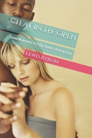 Cheat in the Open: Same Main Vein as Fifty Shades of Grey Gray 1092126600 Book Cover
