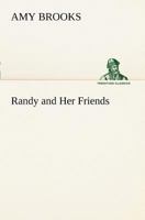 Randy and Her Friends 1500258482 Book Cover