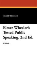 Elmer Wheeler's Tested Public Speaking, 2nd Ed. 1479410802 Book Cover