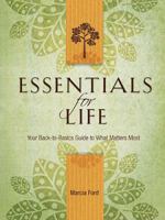 Essentials for Life: Your Back-to-Basics Guide to What Matters Most 078522968X Book Cover
