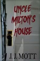 Uncle Milton's House: A Novel B0FZ26RF85 Book Cover
