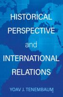 Historical Perspective and International Relations 1805140914 Book Cover