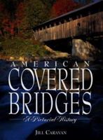 American Covered Bridges 1561384720 Book Cover